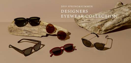 UNITED ARROWS
【2019 SPRING&SUMMER DESIGNERS EYEWEAR COLLECTION】
