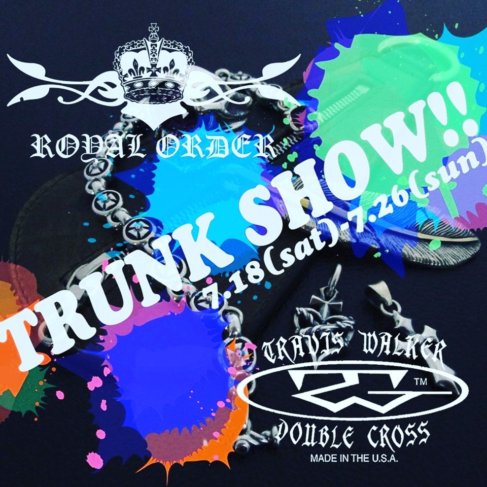TRAVIS WALKER ＆ ROYAL ORDER 展示販売会