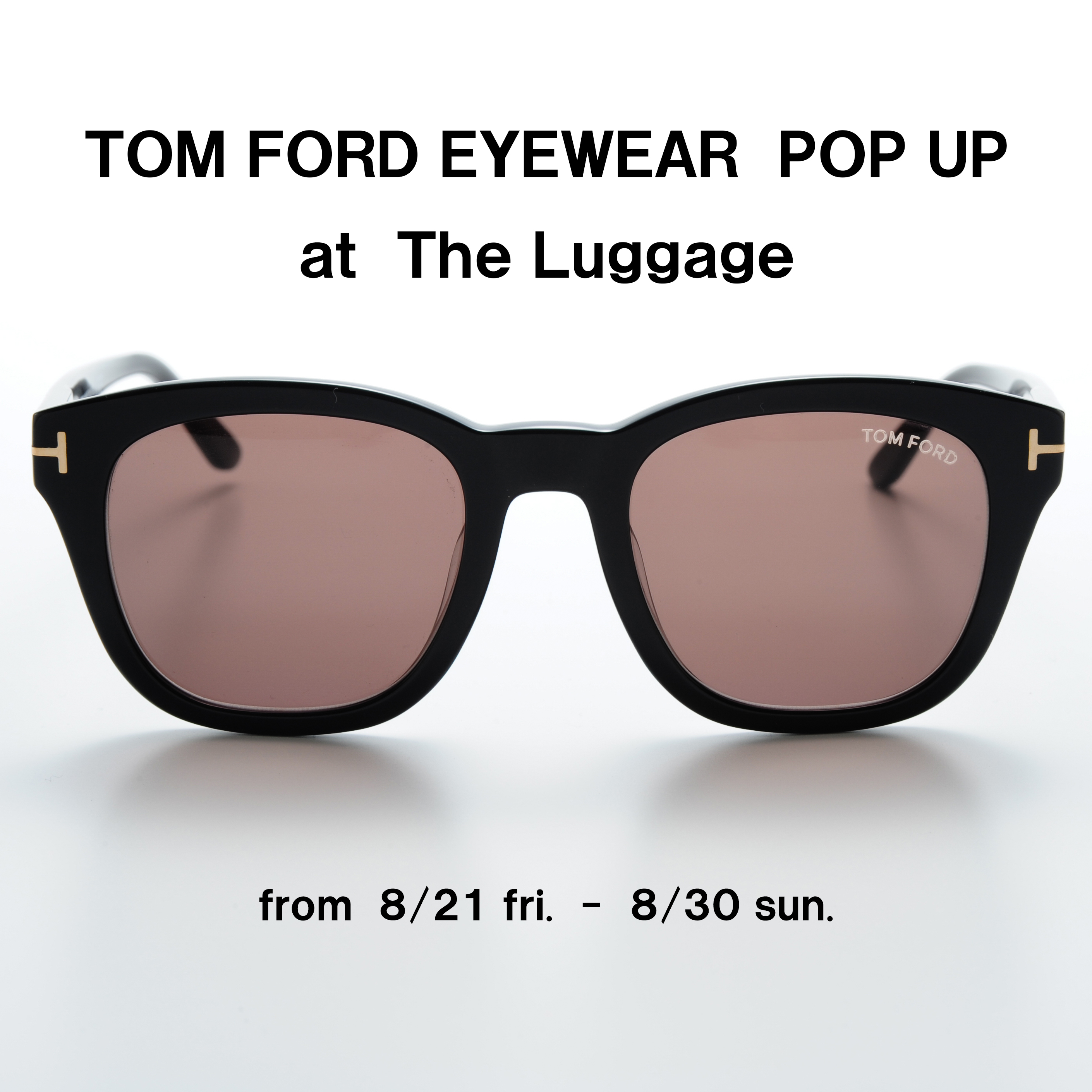 TOM FORD EYEWEAR POP UP at The Luggage