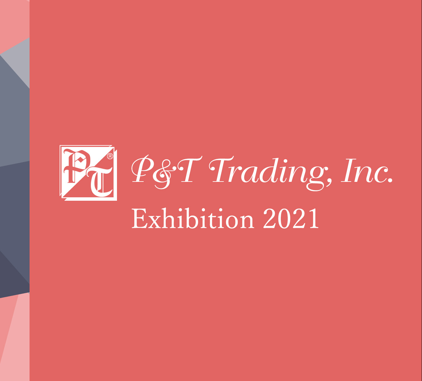 P&T Trading 展示会のご案内
